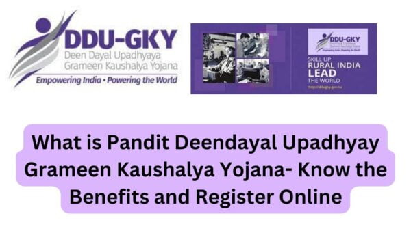 What Is Pandit Deendayal Upadhyay Grameen Kaushalya Yojana- Know The ...