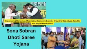 Jharkhand Sona Sobran Dhoti Saree Yojana: Empowering Women and Promoting Economic Growth- Know the Objectives, Benefits and Application Process