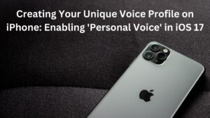 Creating Your Unique Voice Profile on iPhone: Enabling 'Personal Voice' in iOS 17