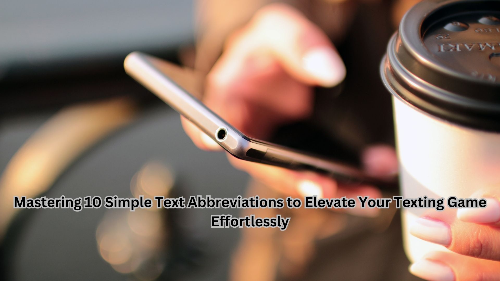 Mastering 10 Simple Text Abbreviations to Elevate Your Texting Game Effortlessly