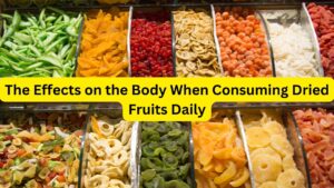 The Effects on the Body When Consuming Dried Fruits Daily