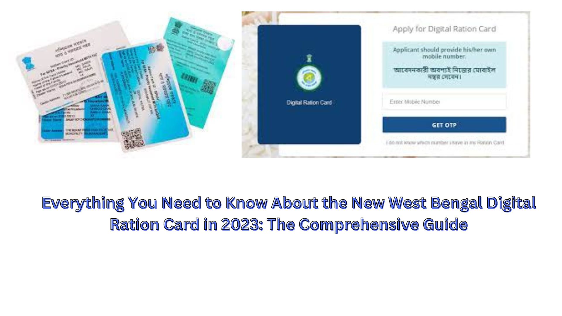Everything You Need to Know About the New West Bengal Digital Ration Card in 2023: The Comprehensive Guide