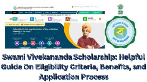 Swami Vivekananda Scholarship: Helpful Guide On Eligibility Criteria, Benefits, and Application Process