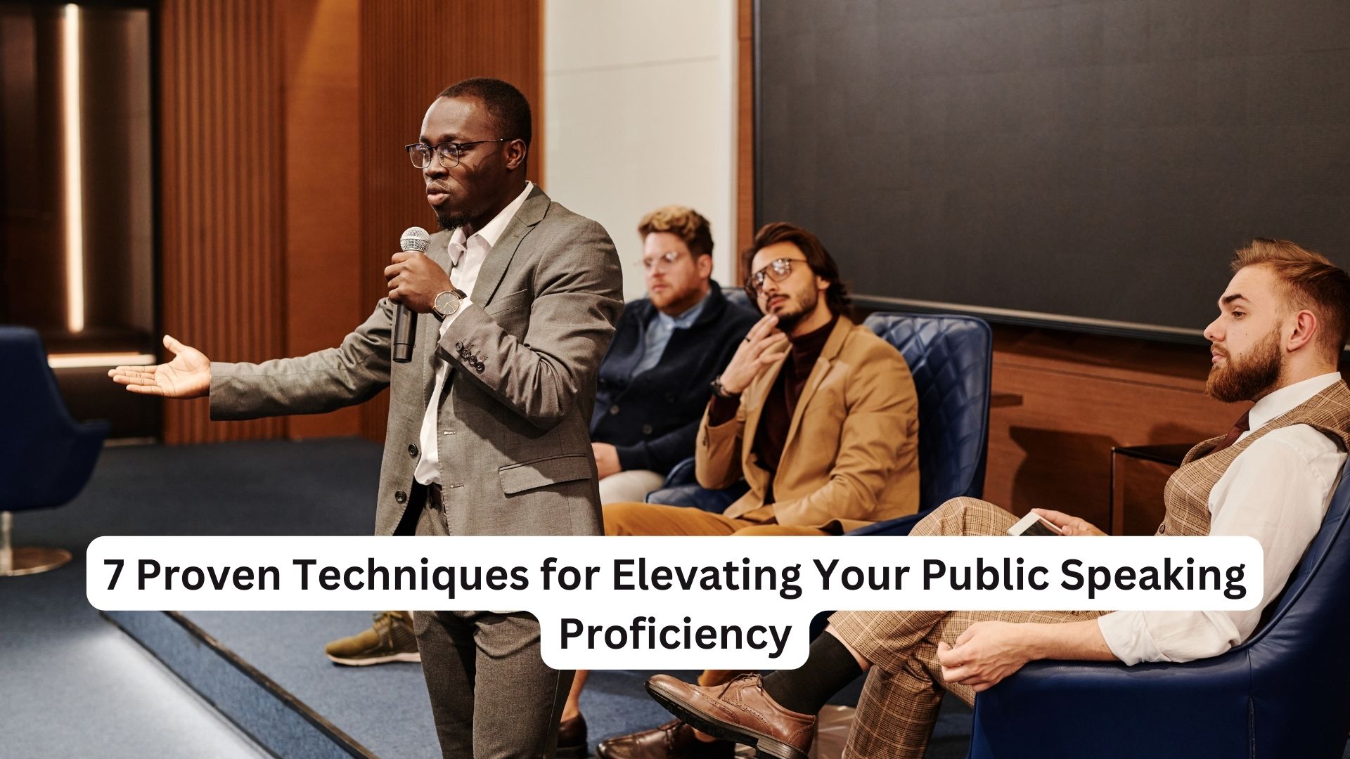 7 Proven Techniques for Elevating Your Public Speaking Proficiency