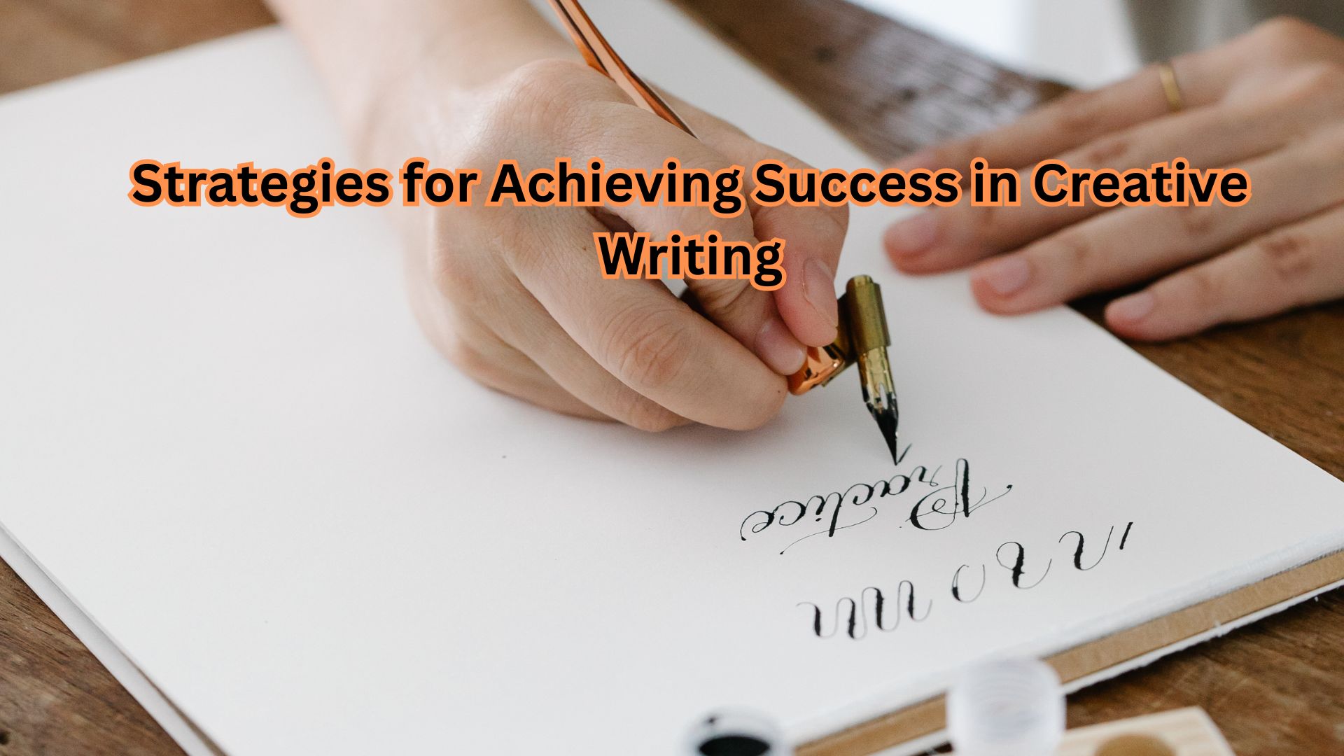 Strategies for Achieving Success in Creative Writing