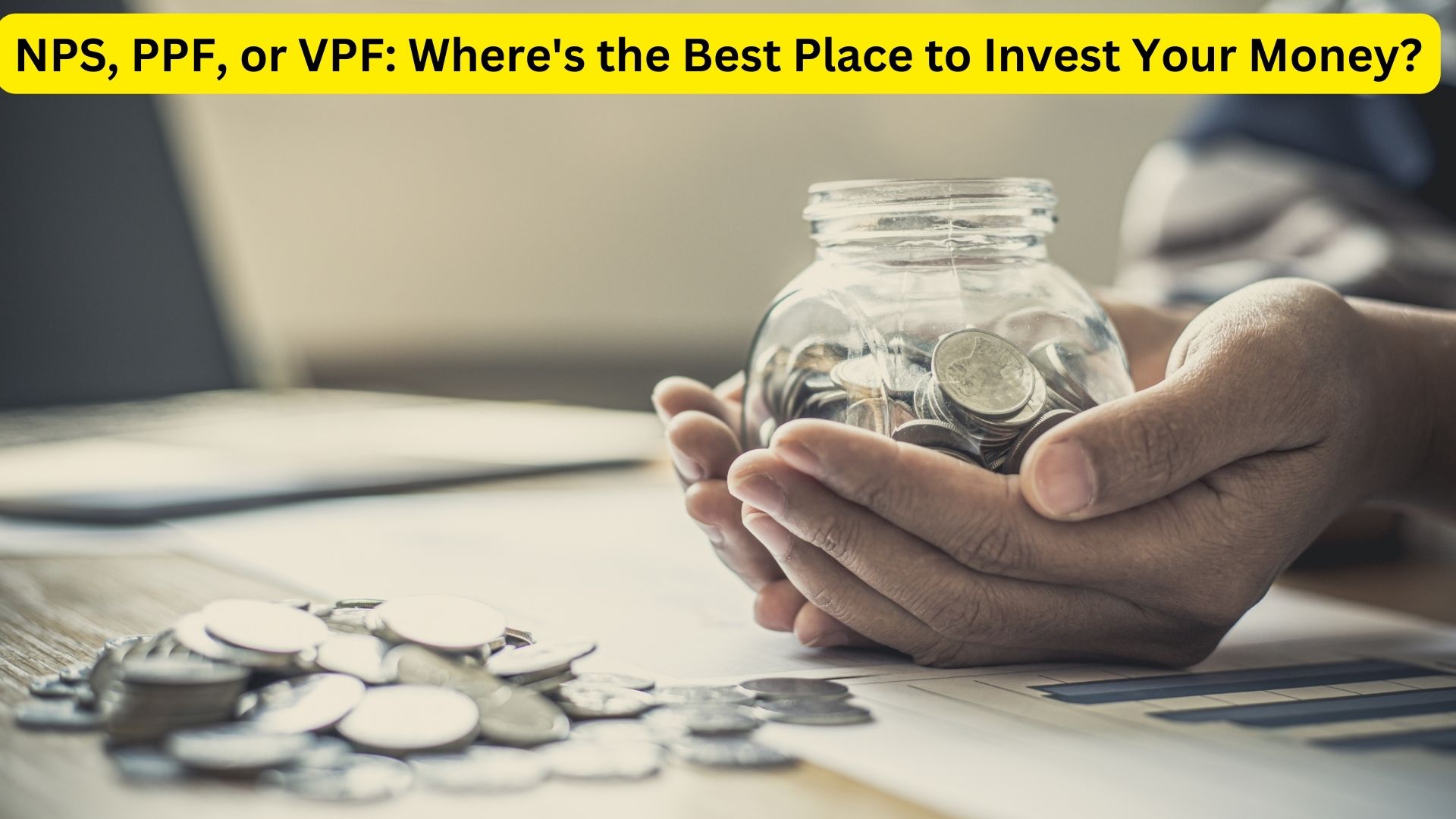 NPS, PPF, or VPF: Where's the Best Place to Invest Your Money?