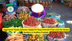 Jagananna Thodu Scheme: Apply for Easy Interest-Free Loan for Street Vendors in Andhra Pradesh