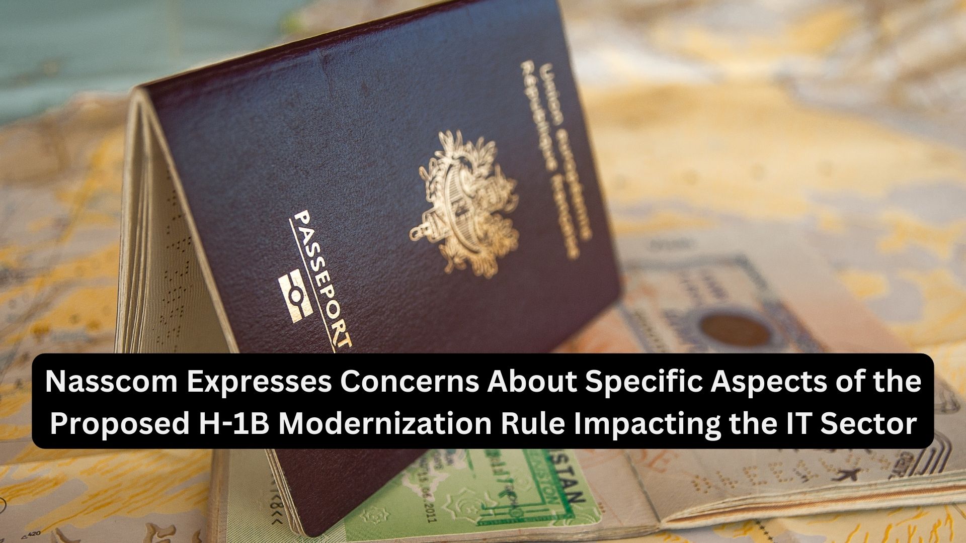 Nasscom Expresses Concerns About Specific Aspects of the Proposed H-1B Modernization Rule Impacting the IT Sector