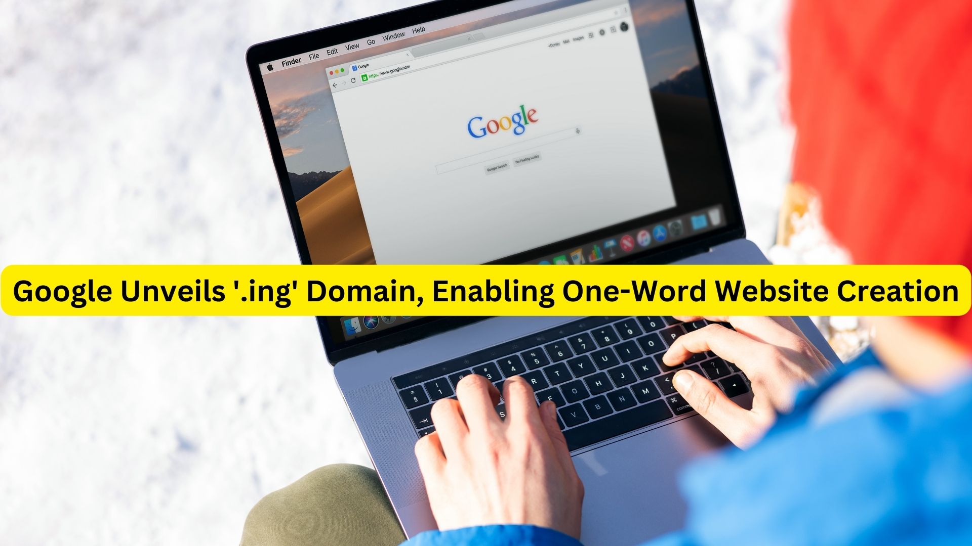 Google Unveils '.ing' Domain, Enabling One-Word Website Creation