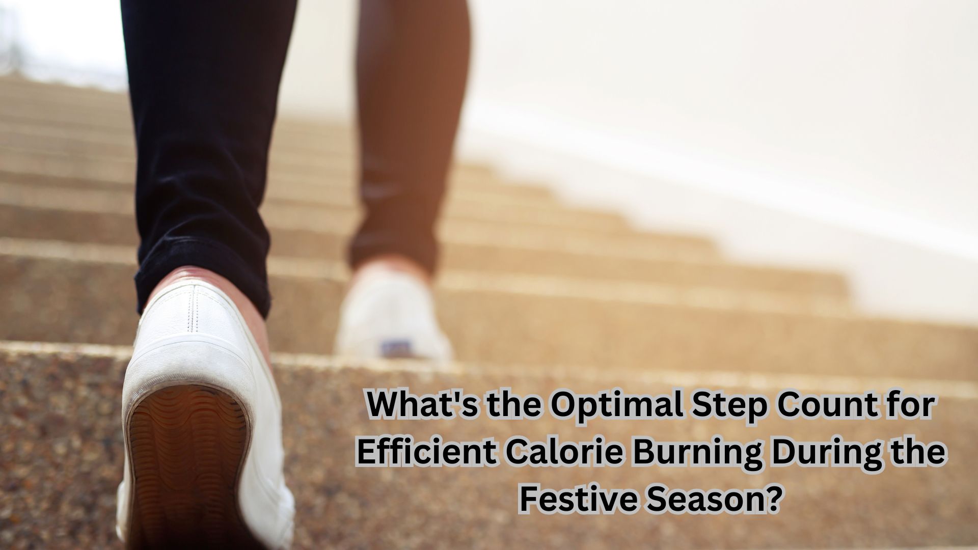 What's the Optimal Step Count for Efficient Calorie Burning During the Festive Season?