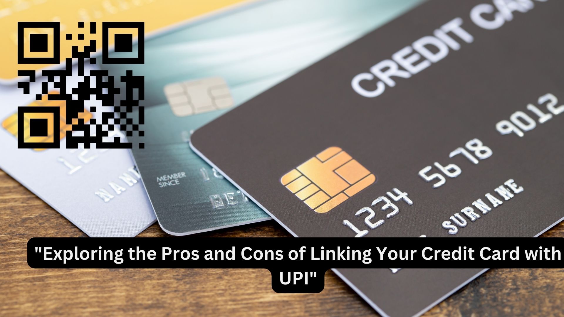 "Exploring the Pros and Cons of Linking Your Credit Card with UPI"