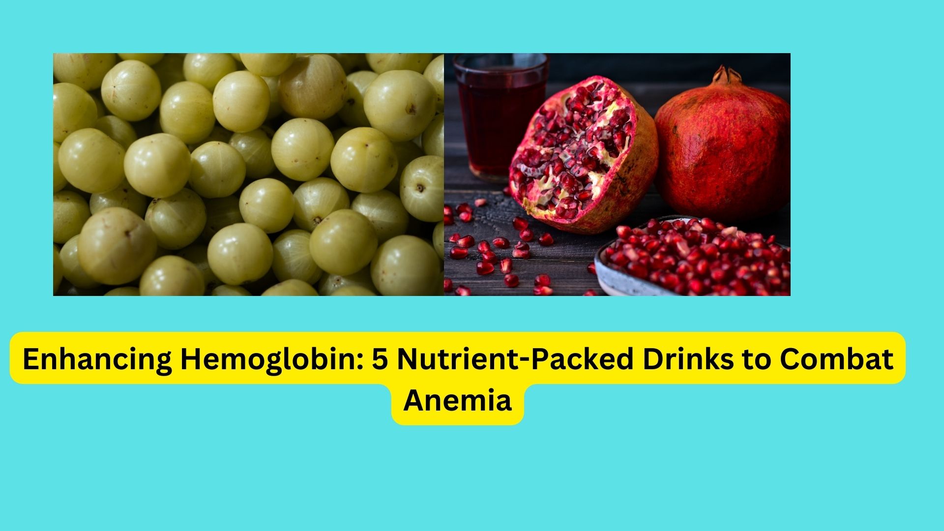 Enhancing Hemoglobin: 5 Nutrient-Packed Drinks to Combat Anemia