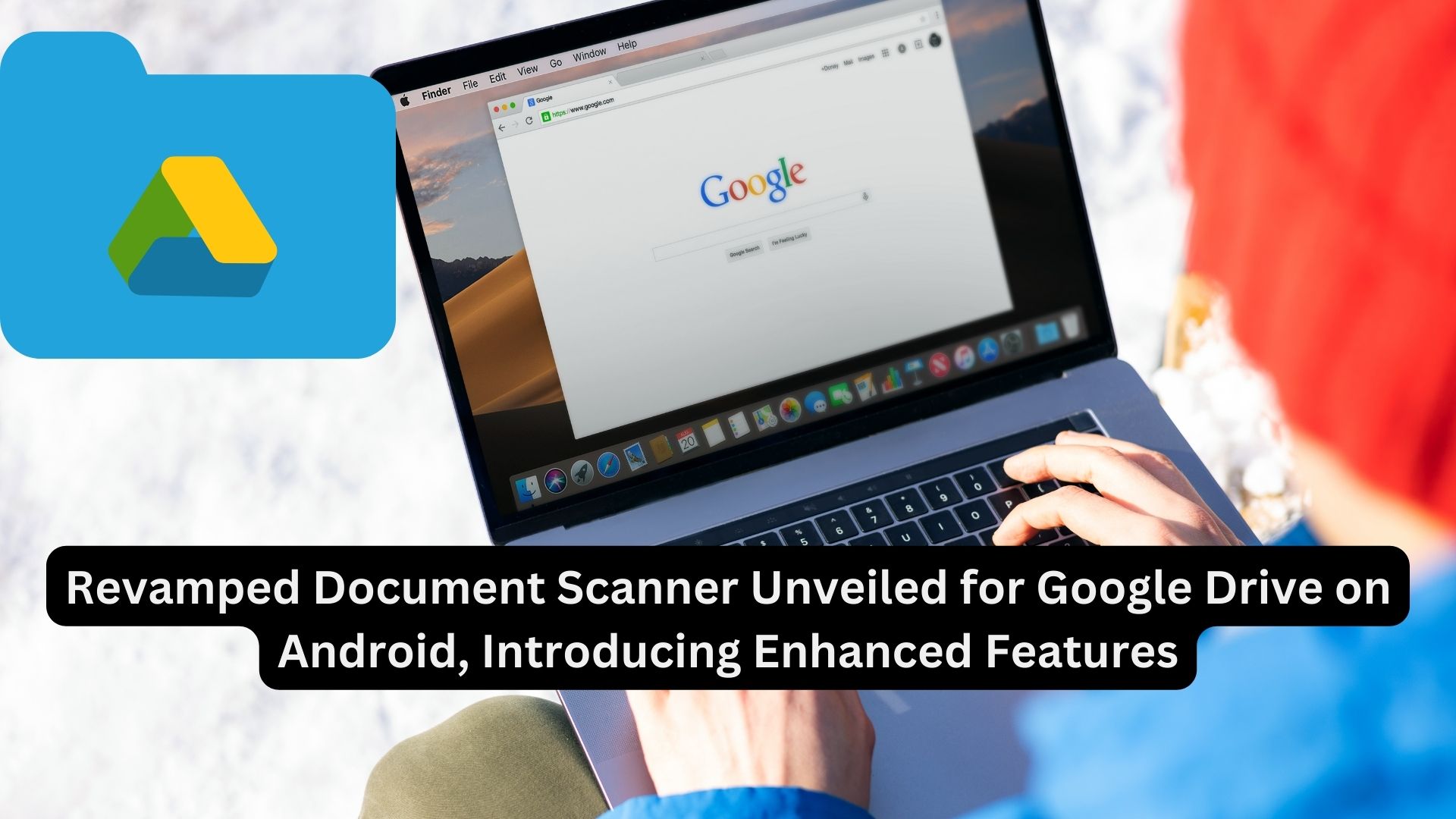 Revamped Document Scanner Unveiled for Google Drive on Android, Introducing Enhanced Features