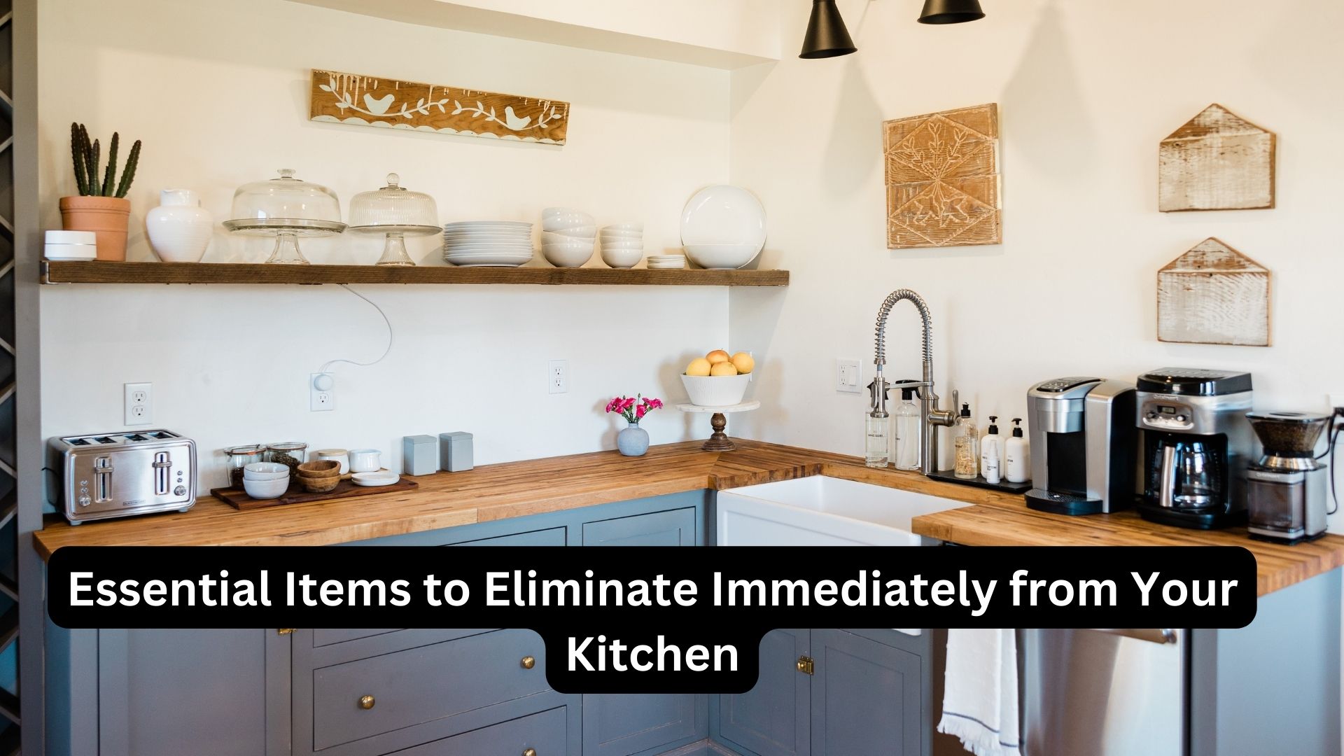 Essential Items to Eliminate Immediately from Your Kitchen