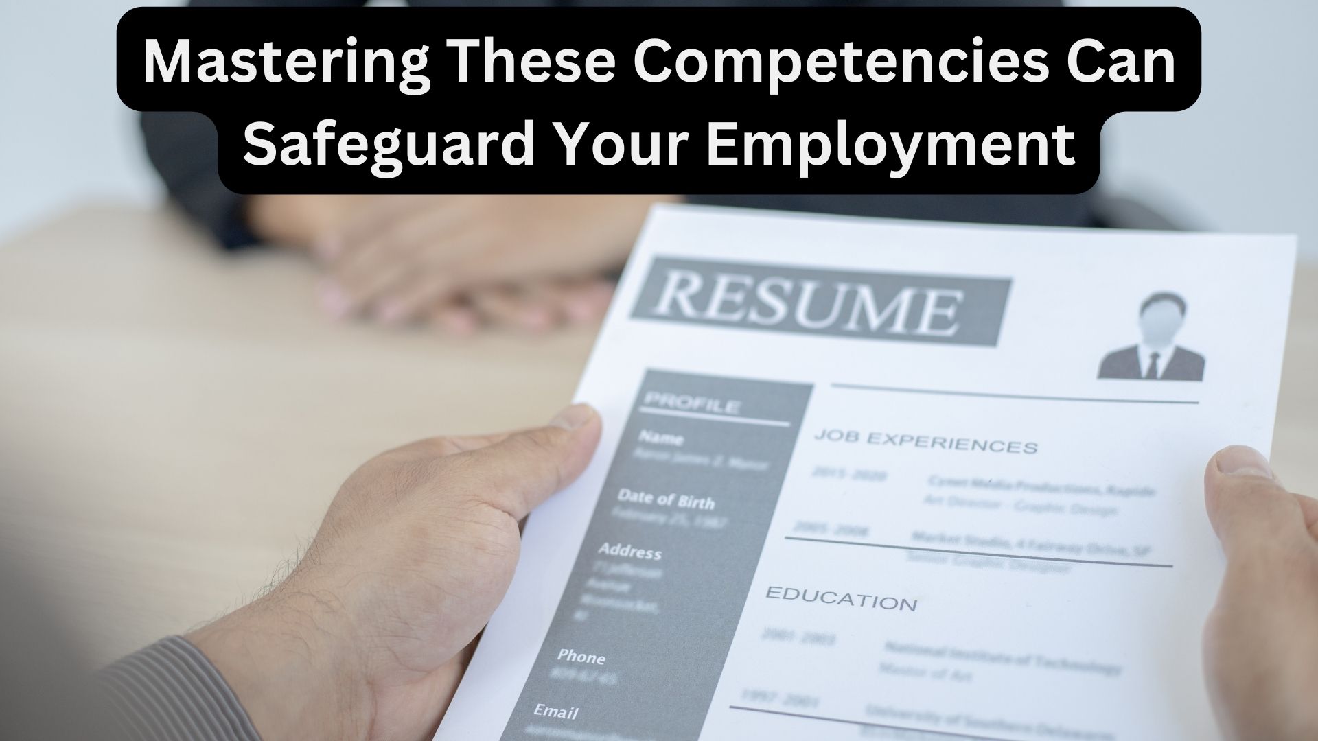 Mastering These Competencies Can Safeguard Your Employment