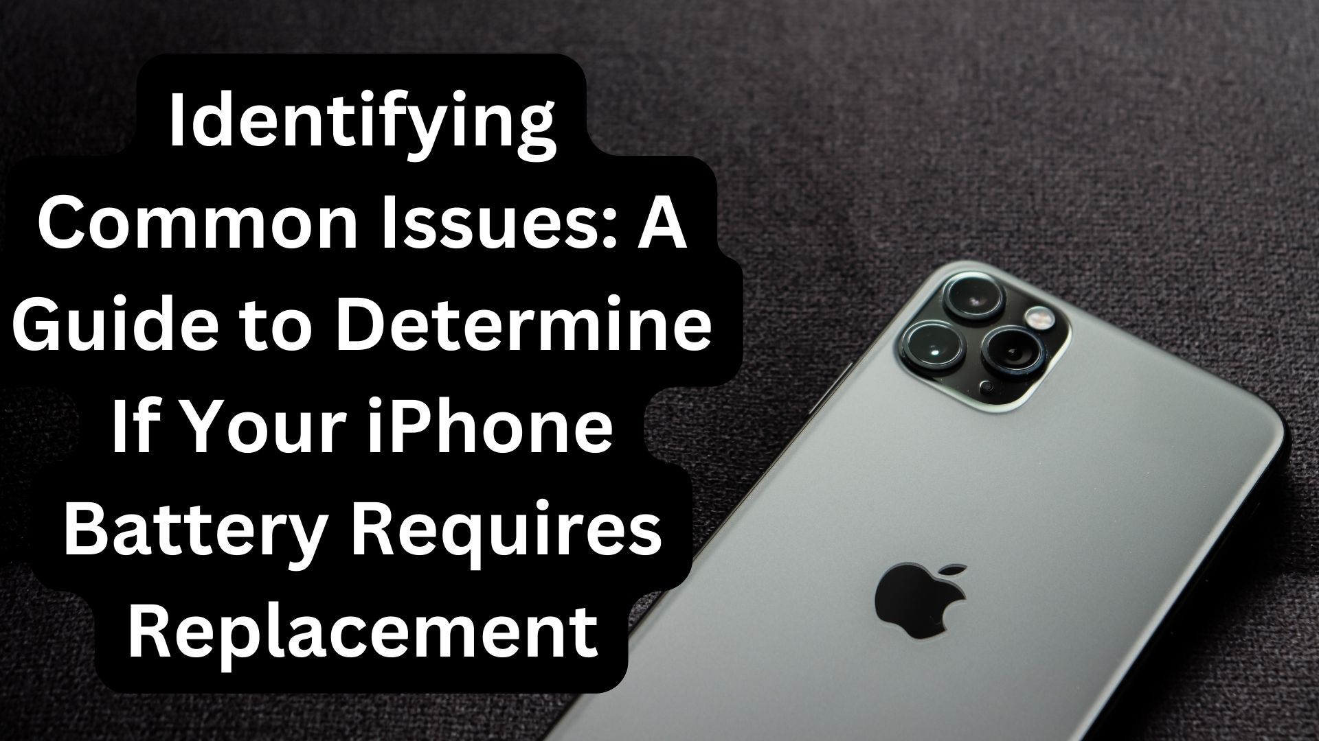 Identifying Common Issues: A Guide to Determine If Your iPhone Battery Requires Replacement
