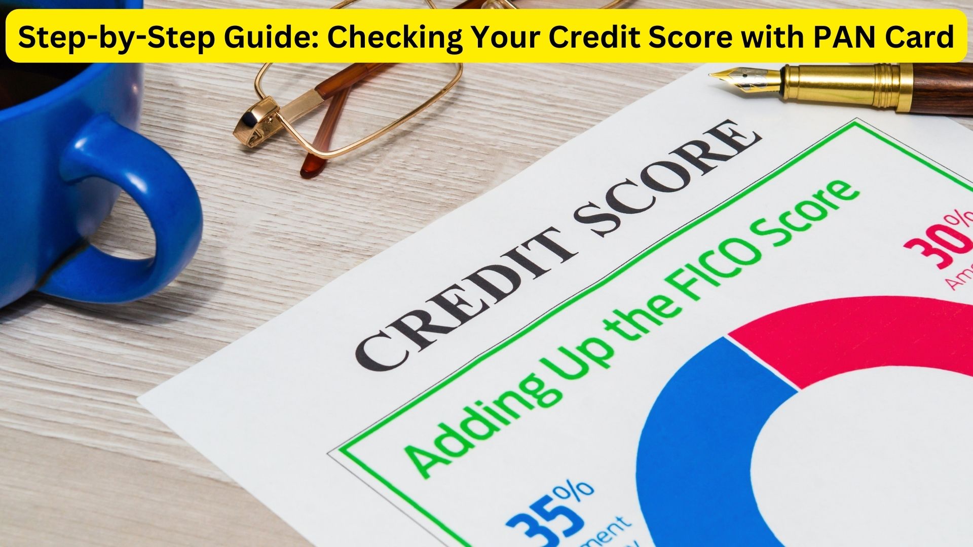 Step-by-Step Guide: Checking Your Credit Score with PAN Card