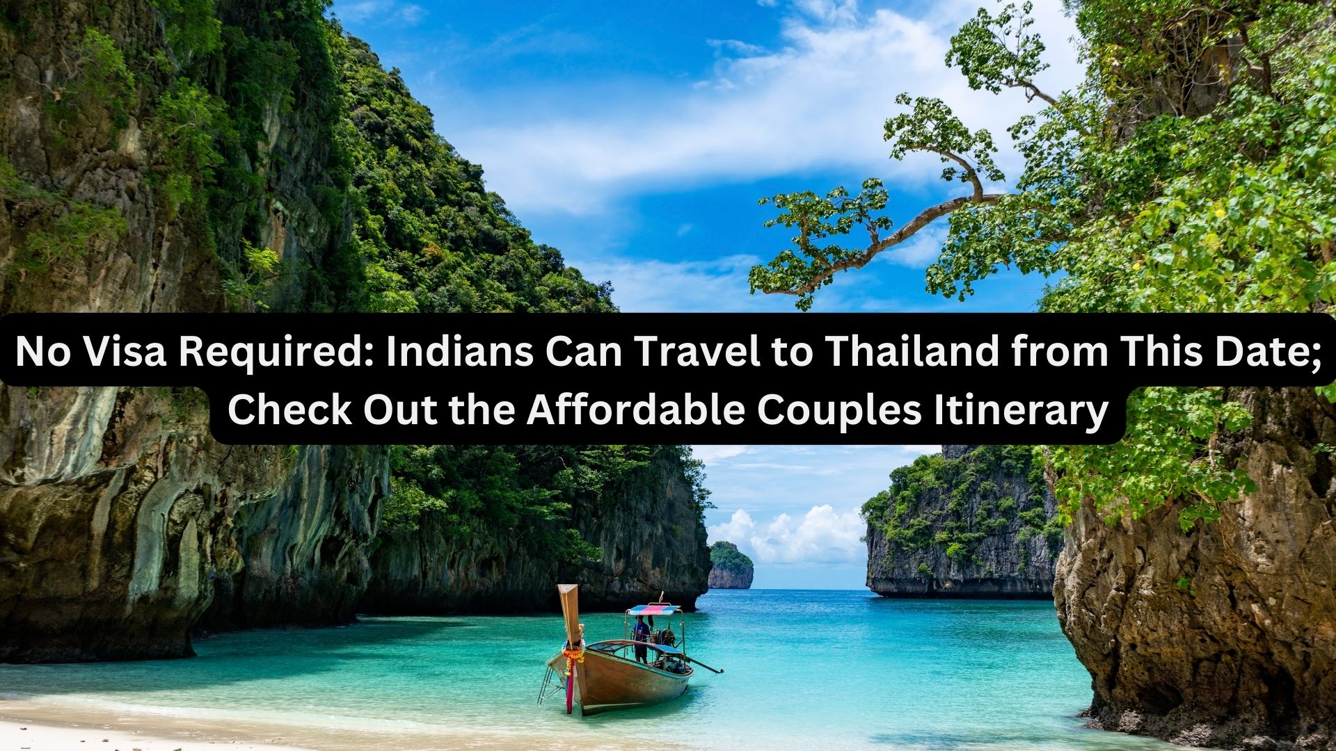 No Visa Required: Indians Can Travel to Thailand from This Date; Check Out the Affordable Couples Itinerary