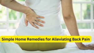 Simple Home Remedies for Alleviating Back Pain