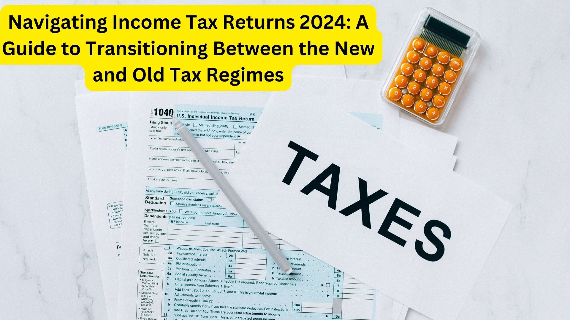 Navigating Income Tax Returns 2024: A Guide to Transitioning Between the New and Old Tax Regimes