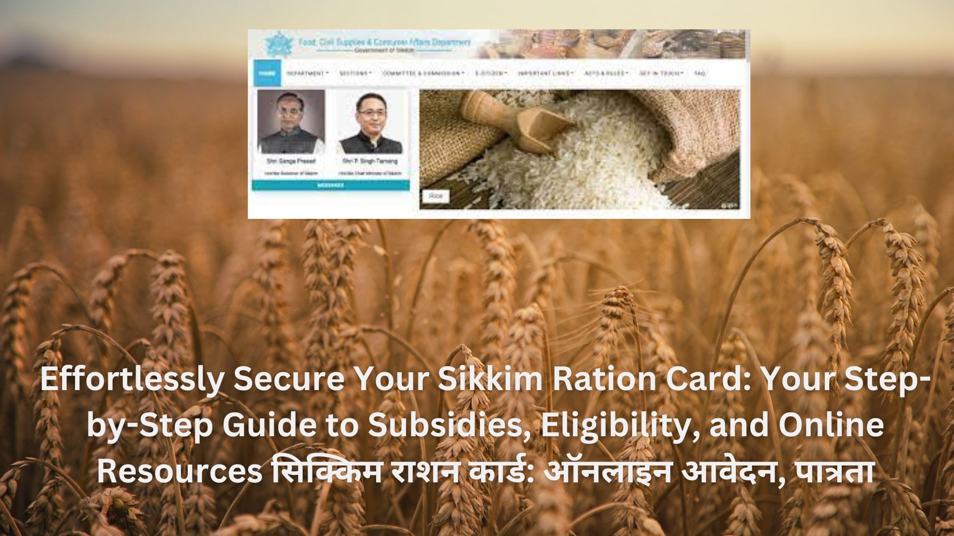 Effortlessly Secure Your Sikkim Ration Card: Your Step-by-Step Guide to Subsidies, Eligibility, and Online Resources सिक्किम राशन कार्ड: ऑनलाइन आवेदन, पात्रता