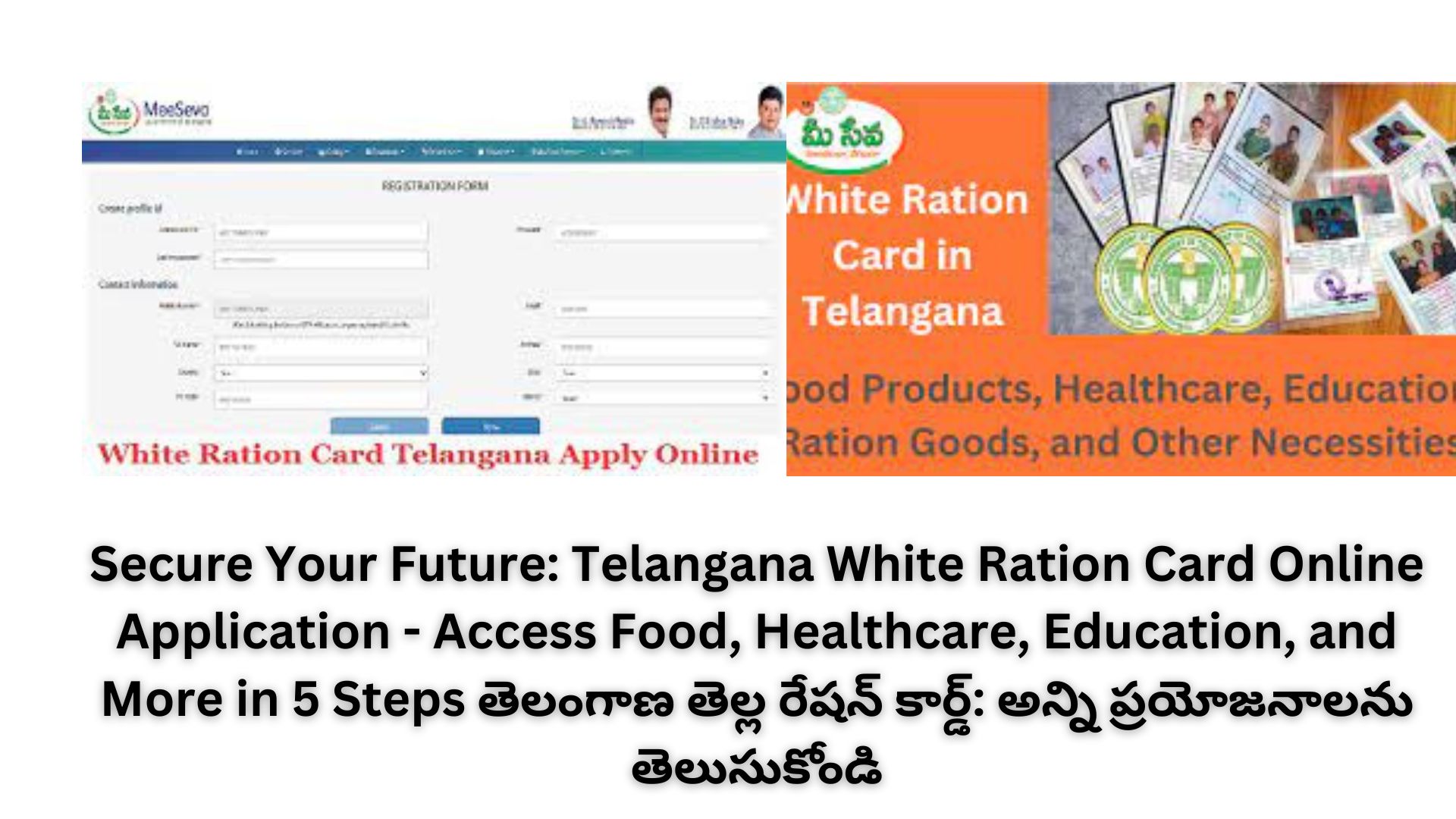 Secure Your Future: Telangana White Ration Card Online Application - Access Food, Healthcare, Education, and More in 5 Steps తెలంగాణ తెల్ల రేషన్ కార్డ్: అన్ని ప్రయోజనాలను తెలుసుకోండి