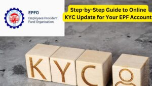 Step-by-Step Guide to Online KYC Update for Your EPF Account