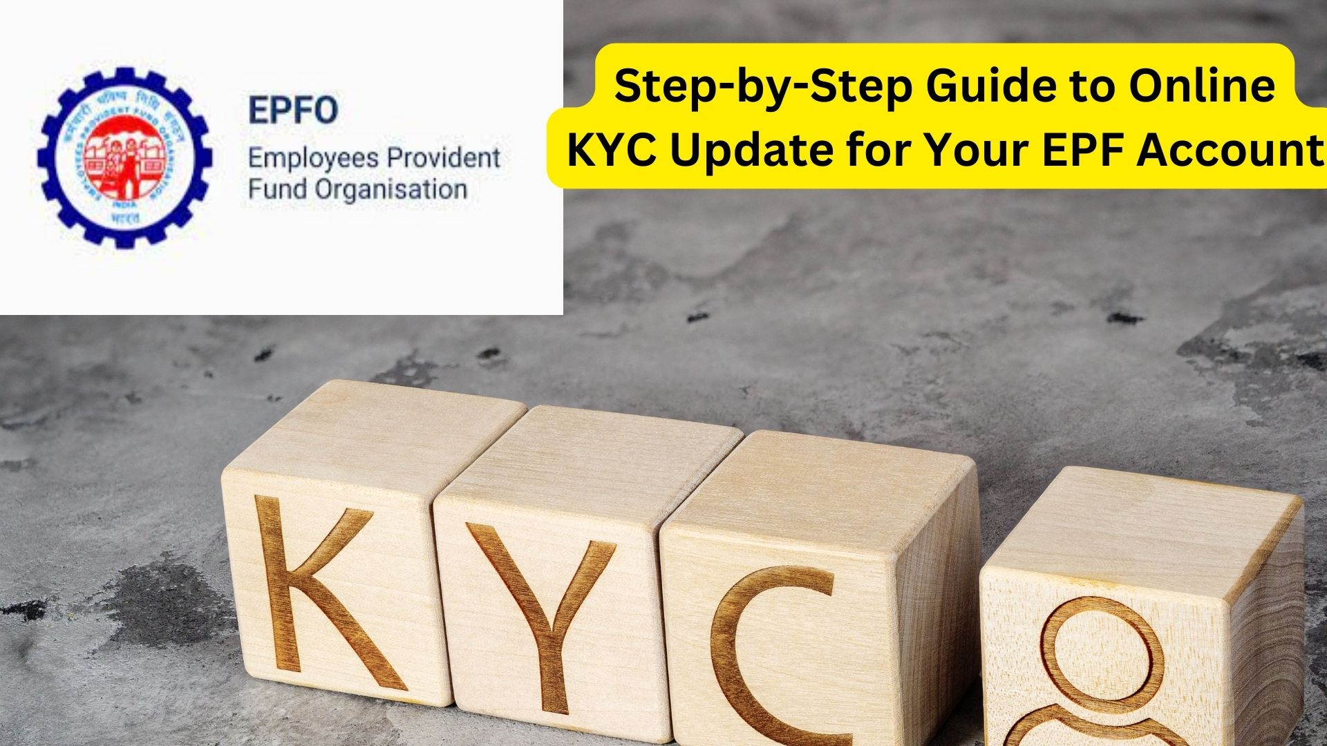 Step-by-Step Guide to Online KYC Update for Your EPF Account