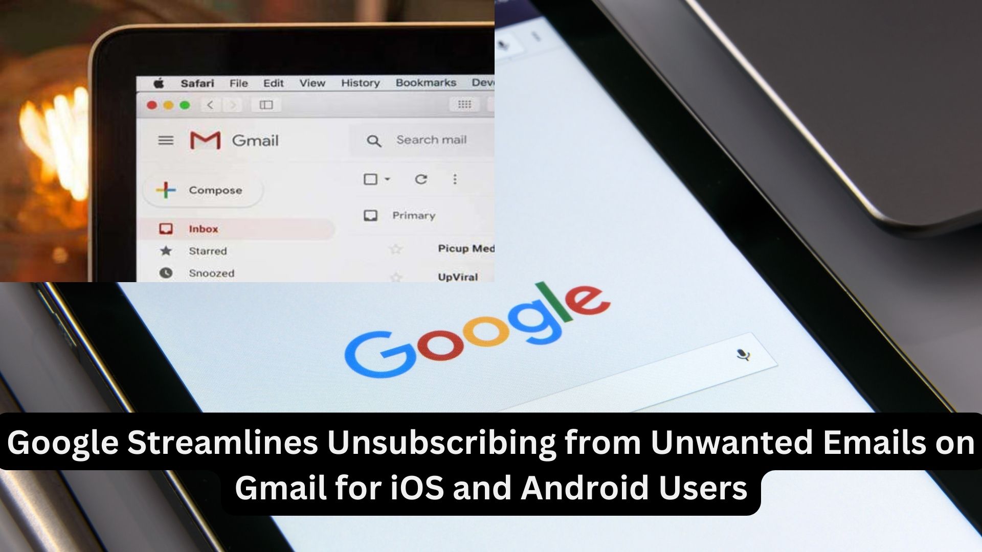 Google Streamlines Unsubscribing from Unwanted Emails on Gmail for iOS and Android Users