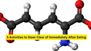 5 Activities to Steer Clear of Immediately After Eating