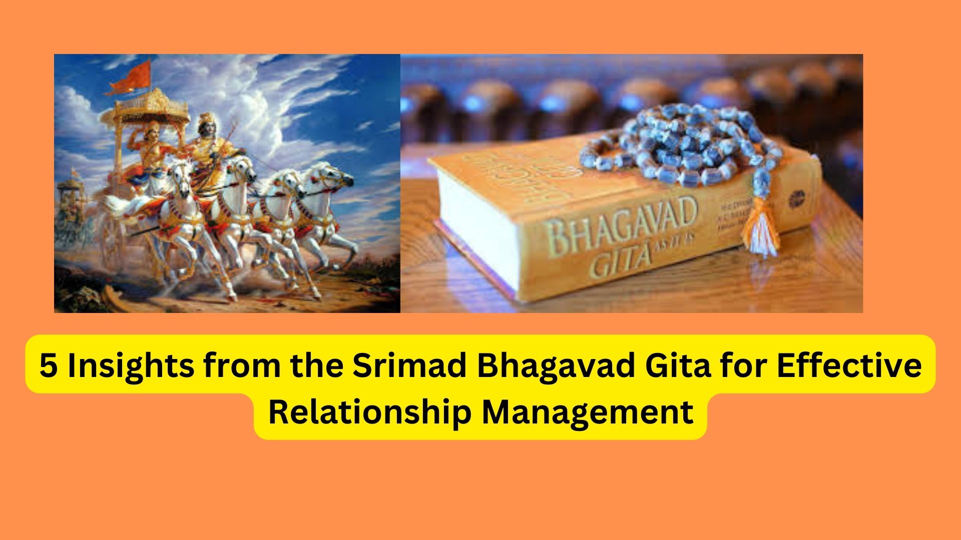 5 Insights from the Srimad Bhagavad Gita for Effective Relationship Management