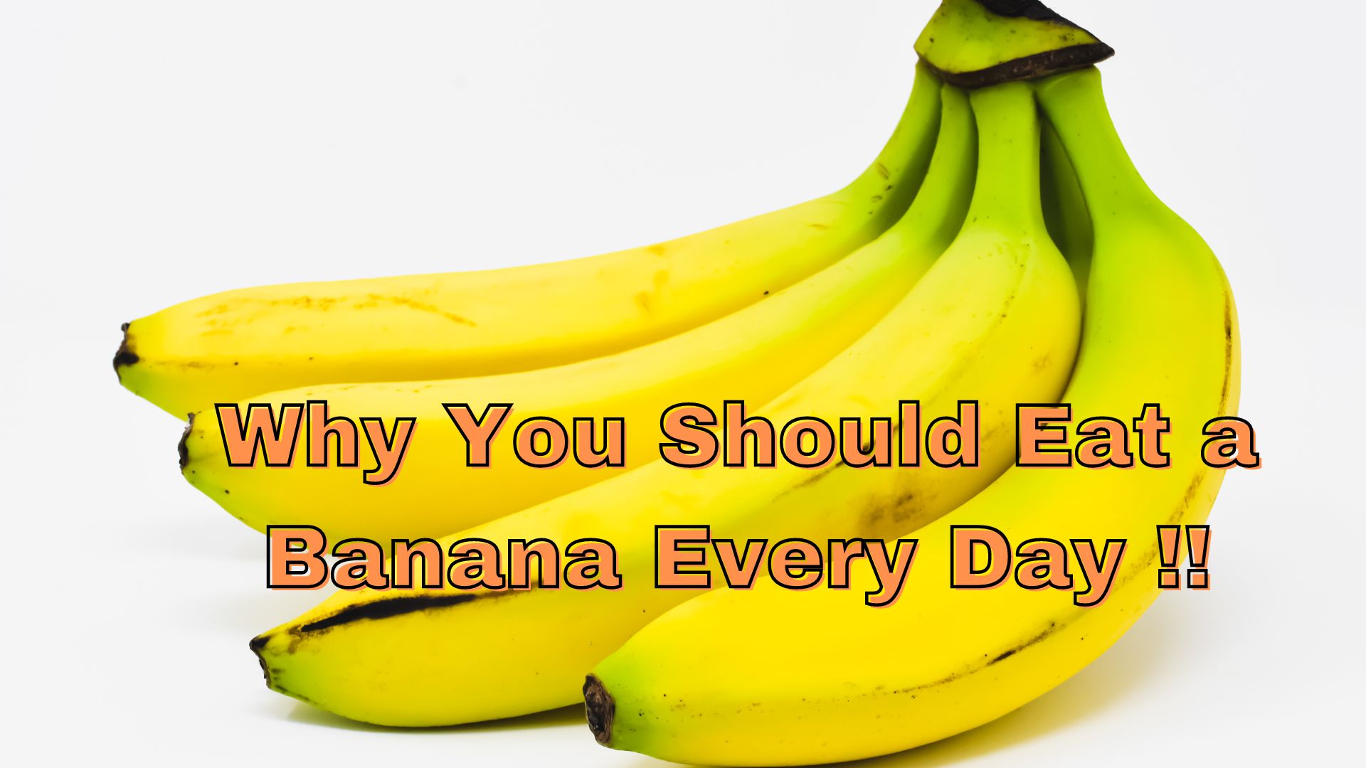 Why You Should Eat a Banana Every Day !!