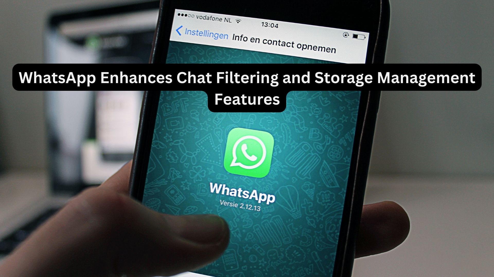 WhatsApp Enhances Chat Filtering and Storage Management Features